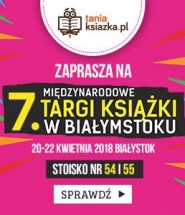 7. Międzynarodowe Targi Książki w Białymstoku – widzimy się na miejscu!
