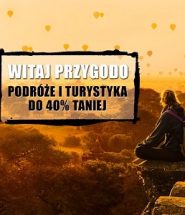 Witaj przygodo! Przewodniki, podróże, turystyka do 40% taniej w TaniaKsiażka.pl