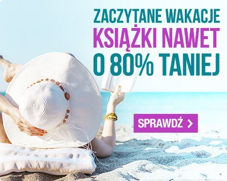 Zaczytane wakacje! Książki do 80% taniej w TaniaKsiążka.pl