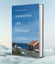Samotny jak Szwed Katarzyny Tubylewicz - reportaże i eseje