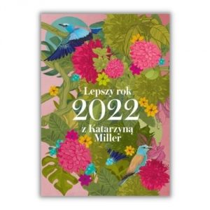 Lepszy rok 2022 z Katarzyną Miller