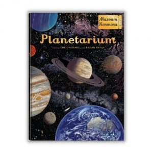 Planetarium. Muzeum Kosmosu Chris Wormell Raman Prinja 