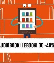 Ebooki i audiobooki do 40% taniej w TaniaKsiazka.pl