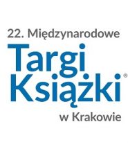 22. Międzynarodowe Targi Książki w Krakowie. Spotkajmy się!