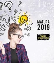 Matura 2019 - sięgnij po pomoce dydaktyczne w TaniaKsiazka.pl >>