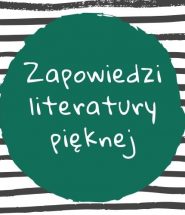 Zapowiedzi literatury pięknej i beletrystyki – sprawdź na TaniaKsiazka.pl