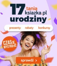 17 urodziny TaniaKsiazka.pl. CZAS SIĘ WYSTROnIĆ!